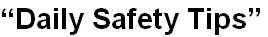 “Daily Safety Tips”